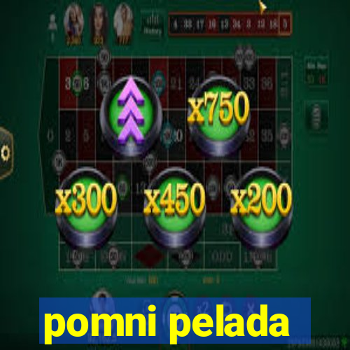 pomni pelada